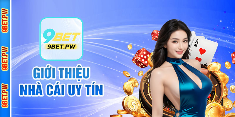 Giới thiệu nhà cái uy tín