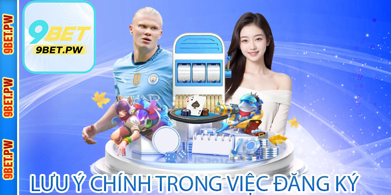 Lưu ý chính trong việc đăng ký