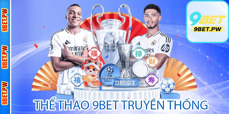 Thể Thao 9Bet Truyền Thống