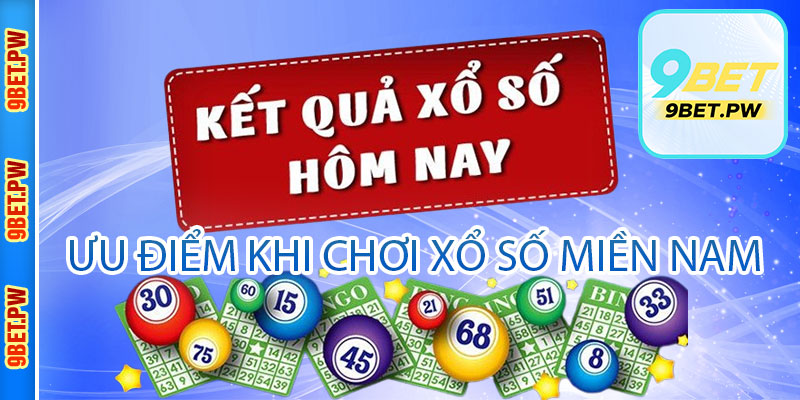 Ưu điểm hiếm có khi chơi xổ số miền Nam tại 9BET